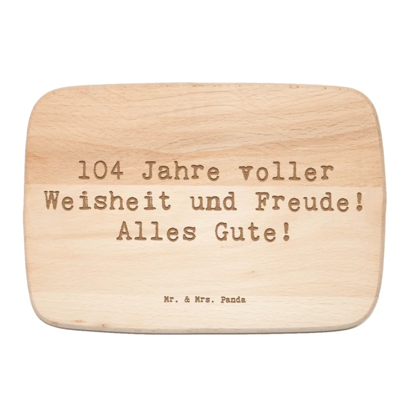 Frühstücksbrett Spruch 104. Geburtstag|p:1742312|h:9d4f8092b415469f5a14c9f2d24b63f0