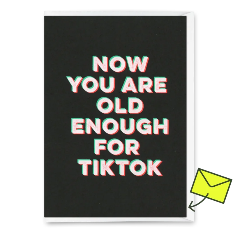 Grußkarte - "Old enough for Tiktok"